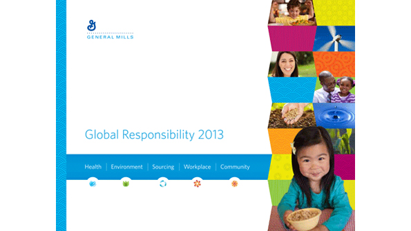 Whether they call it quotcorporate social responsibilityquot quotcorporate responsibilityquot or quotglobal responsibilityquot or something else more and more companies are publishing reports that document their efforts in areas such as environmental stewardship community involvement and sustainable sourcing Pictured here is the cover of General Mills39 2013 report