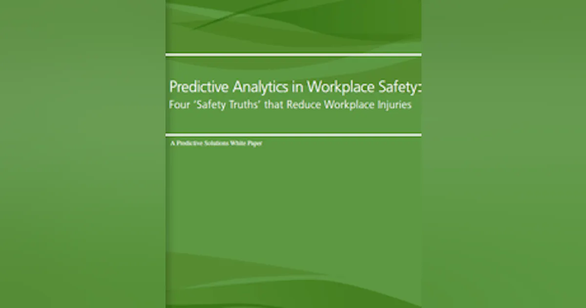 Safe Predictable Predictive Analytics and the Four Safety Truths | EHS Today