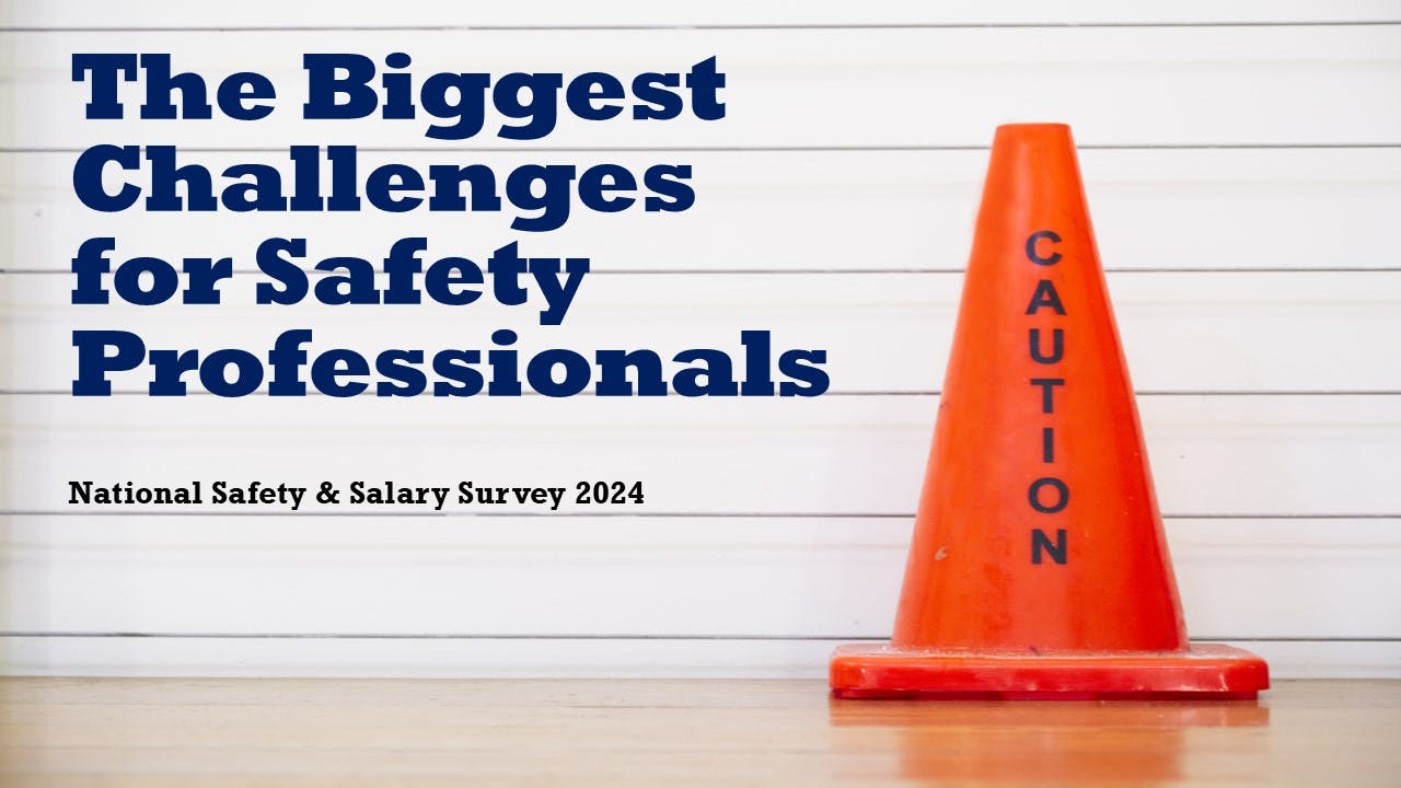 The Biggest Challenges for Safety Professionals in 2024 EHS Today
