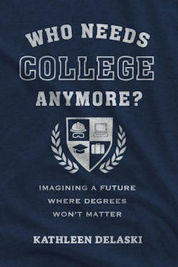 who_needs_college_anymore_cover who_needs_college_anymore_cover